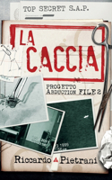 La Caccia: Progetto Abduction file 2