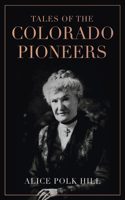 Tales of the Colorado Pioneers