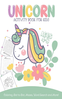 Unicorn Activity Book For Kids Ages 4-8 Coloring, Dot To Dot, Mazes, Word Search and More: Easy Non Fiction Juvenile Activity Books Alphabet Books