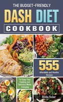 Budget - Friendly Dash Diet Cookbook
