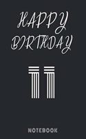 Happy 11th Birthday Notebook & Journal for 11 years old boys and girls: 120 Pages, 6 x 9 unique B-day diary, black composition book with white typing, Birthday Gift