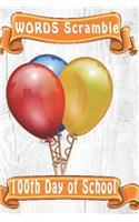 word scramble 100th Day of School: Word scramble game is one of the fun word search games for kids to play at your next cool kids party