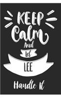 Keep Calm And Let LEE Handle It