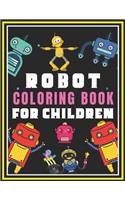 Robot Coloring Book for Children: Great Coloring Pages For Children