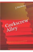 Corkscrew Alley