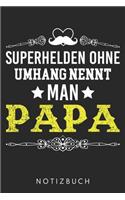 Superhelden Ohne Umhang Nennt Man Papa