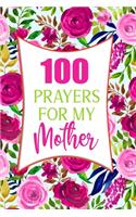 100 Prayers For My Mother