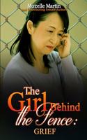 Girl Behind the Fence: Grief