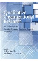 Qualitative Organizational Research Best Papers From the Davis Conference on Qualitative Research, Vol 3