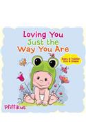 Loving You Just the Way You Are Baby & Toddler Size & Shape