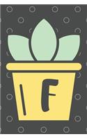 F: Trendy Succulent Monogrammed Initial 120 Paged Lined Journal