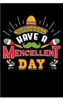 Have a Mexcellent Day