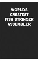 World's Greatest Fish Stringer Assembler: Blank Lined Manufacturing and Assembly Career Notebook Journal