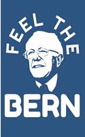 Feel the Bern: Bernie Sanders 2020 Blank Note Book