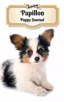 2020 Papillon Puppy Journal: Weekly Planner - 12 Months - 107 pages 6 x 9 in. - Calendar - Diary - Organizer - Vaccinations - Vet Appointments - Half Spread Blank Pages