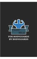 Fight Milk For Bodyguards By Bodyguards