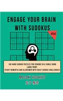 Engage Your Brain With Sudokus #16: 100 Hard Sudoku Puzzles For Seniors In A Single Book--Large Print (Fight Dementia And Alzheimer With Daily Sudoku Challenges)