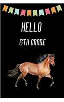 School Notebook Hello 6th Grade: Notebook For 6th Grade Girls - Back to School First Day Girls student Writing Journal: Medium College-Ruled Journey Diary, 100 page, Lined, 6x9