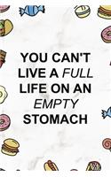 You Can´t Live A Full Life On An Empty Stomach