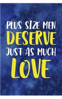 Plus Size Men Deserve Just As Much Love!