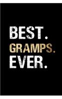 Best Gramps Ever: Grandpa Dad Journal Lined Notebook for Daily Notes Or Diary Writing, Notepad or To Do List - Unique Father's Day, Birthday, Christmas Gift or Stocki