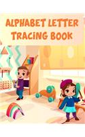 Alphabet Letter Tracing Book: Alphabet Letter Tracing Book, Alphabet Coloring Book. 179 pages - 8.5" x 11 In Cover