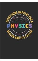 Everything Happens For A Reason And It's Called Physics: Graph Paper Notebook (6" x 9" - 120 pages) Simple Physics Notebook for Daily Journal, Diary, and Gift