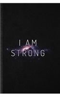 I Am Strong