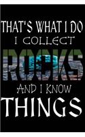 That's What I Do I Collect Rocks And I Know Things