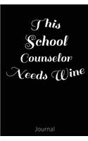 This School Counselor Needs Wine