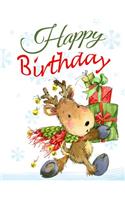 Happy Birthday: Adorable Christmas Reindeer Themed Book with Lined Pages That Can Be Used as a Journal or Notebook.