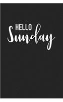 Hello Sunday: A 6x9 Inch Matte Softcover Journal Notebook with 120 Blank Lined Pages