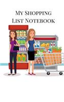 My Shopping List Notebook: Plan Your Shopping Trips with This Grocery List Planner, Expense Tracker Notebook, Fashion Shopping List, to Do List Notebook. Supermarket Theme