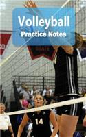 Volleyball Practice Notes: Volleyball Notebook for Athletes and Coaches - Pocket Size 5"x8" 90 Pages Journal(21 Athlete Log Book)