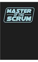 Master of the Scrum: Dark Gray, Blue Design, Blank College Ruled Line Paper Journal Notebook for Project Managers and Their Families. (Agile and Scrum 6 x 9 inch Composi