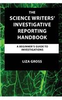 Science Writers' Investigative Reporting Handbook