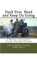Duck Your Head and Keep on Going