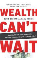 Wealth Can't Wait