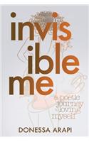 Invisible Me: A Poetic Journey to Loving Myself