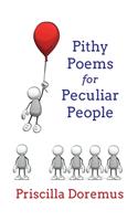 Pithy Poems for Peculiar People