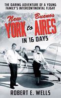 New York to Buenos Aires in 16 Days