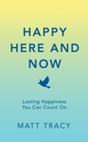 Happy Here and Now