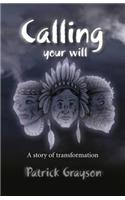 Calling Your Will