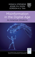 Misinformation in the Digital Age: An American Infodemic (The International Geographical Union Series on Contemporary Geographies)