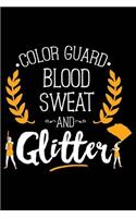 Color Guard Blood Sweat and Glitter