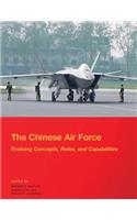 Chinese Air Force - Evolving Concepts, Roles, and Capabilities