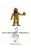 Chica Blank Sheet Music Five Nights at Freddy's: Music Class Students