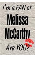 I'm a Fan of Melissa McCarthy Are You? Creative Writing Lined Journal