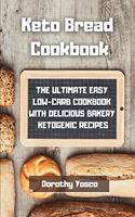 Keto Bread Cookbook