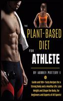 The Plant-Based Diet for Athlete